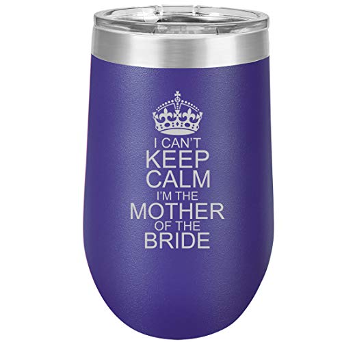 16 oz Double Wall Vacuum Insulated Stainless Steel Stemless Wine Tumbler Glass Coffee Travel Mug With Lid I Can't Keep Calm I'm The Mother Of The Bride (Purple)