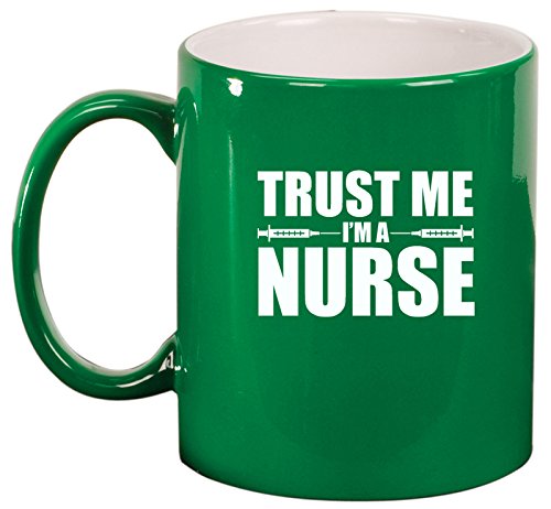 Ceramic Coffee Tea Mug Trust Me I'm A Nurse (Green)