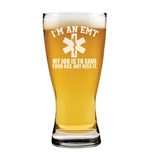 15 oz Beer Pilsner Glass EMT Job Is to Save You Paramedic