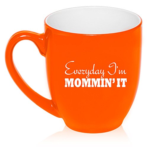 16 oz Large Bistro Mug Ceramic Coffee Tea Glass Cup Everyday I'm Mommin' It Mom Mother (Orange)