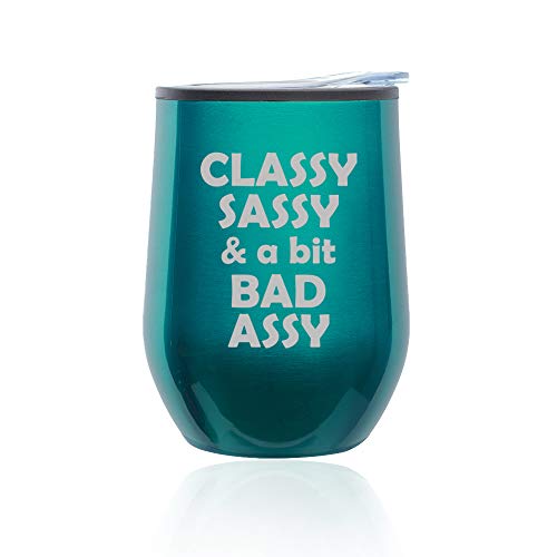 Stemless Wine Tumbler Coffee Travel Mug Glass With Lid Classy Sassy And A Bit Bad Assy (Turquoise Teal)