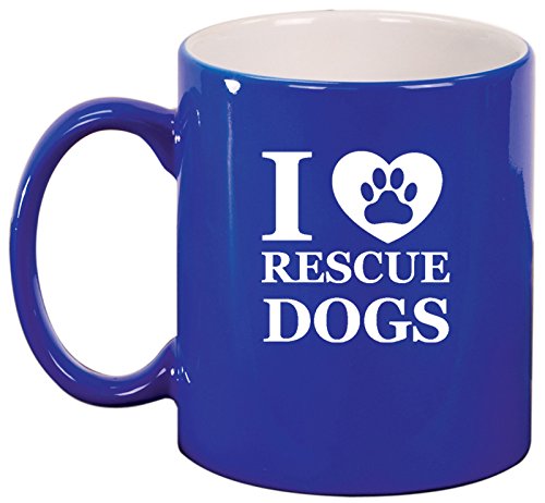 Ceramic Coffee Tea Mug I Love Rescue Dogs (Blue)