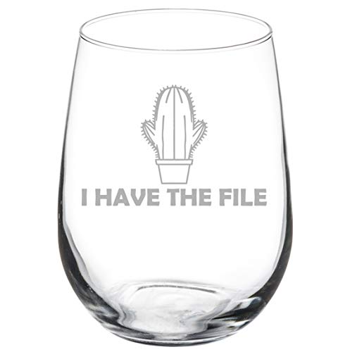 Wine Glass Goblet I Have The File Cactus (17 oz Stemless)