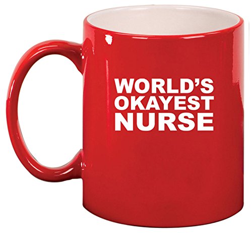 Ceramic Coffee Tea Mug Cup World's Okayest Nurse (Red)