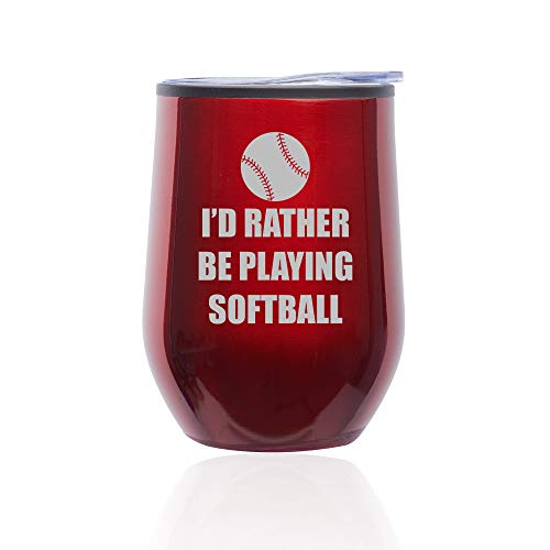 Stemless Wine Tumbler Coffee Travel Mug Glass With Lid I'd Rather Be Playing Softball (Red)