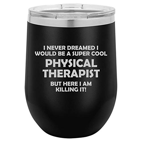 12 oz Double Wall Vacuum Insulated Stainless Steel Stemless Wine Tumbler Glass Coffee Travel Mug With Lid Physical Therapist PT Killing It Funny (Black)