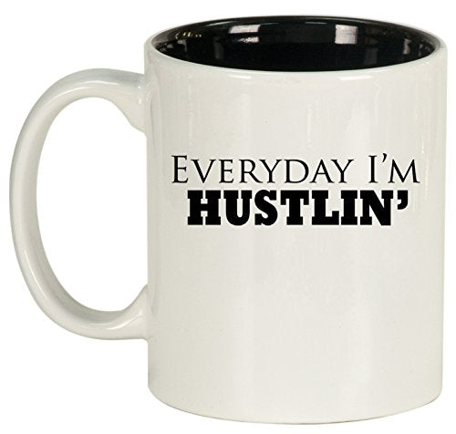 Ceramic Coffee Tea Mug Cup Everyday I'm Hustlin' (White)