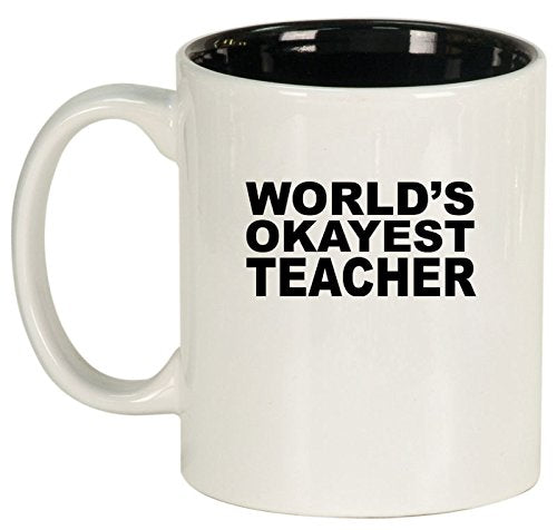 Ceramic Coffee Tea Mug Cup World's Okayest Teacher (White)
