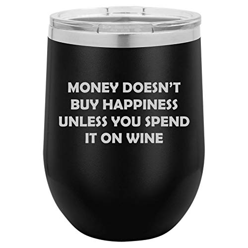 12 oz Double Wall Vacuum Insulated Stainless Steel Stemless Wine Tumbler Glass Coffee Travel Mug With Lid Money Doesn't Buy Happiness Unless You Spend It On Wine Funny (Black)