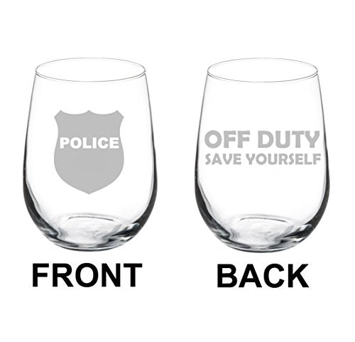 Wine Glass Goblet Two Sided Police Officer Cop Off Duty Save Yourself (17 oz Stemless)