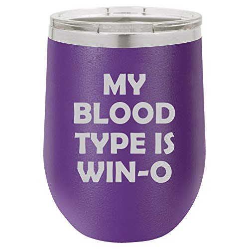 12 oz Double Wall Vacuum Insulated Stainless Steel Stemless Wine Tumbler Glass Coffee Travel Mug With Lid My Blood Type Is Win-O Funny (Purple)