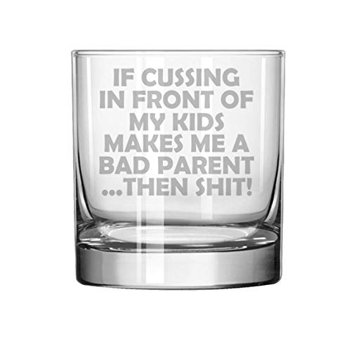 11 oz Rocks Whiskey Highball Glass Funny Mom Mother Dad Father Bad Parent