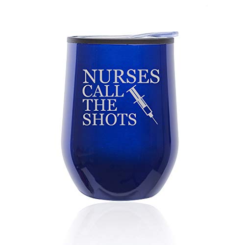 Stemless Wine Tumbler Coffee Travel Mug Glass With Lid Nurses Call The Shots (Blue)