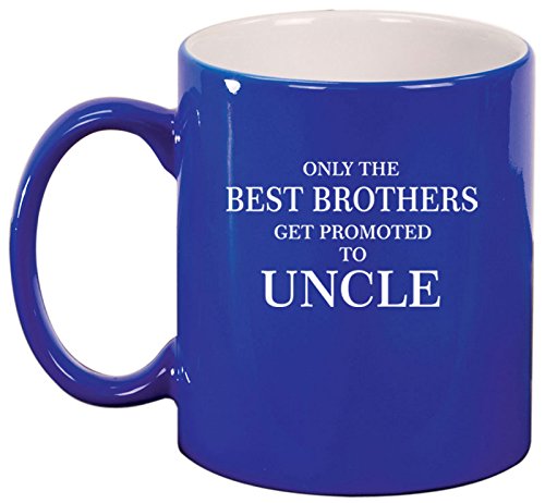 Ceramic Coffee Tea Mug Cup The Best Brothers Get Promoted To Uncle (Blue)