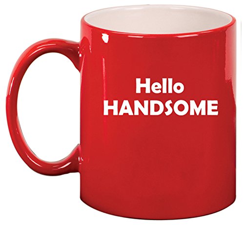 Ceramic Coffee Tea Mug Cup Hello Handsome (Red)