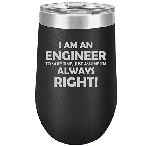 16 oz Double Wall Vacuum Insulated Stainless Steel Stemless Wine Tumbler Glass Coffee Travel Mug With Lid Engineer Always Right (Black)