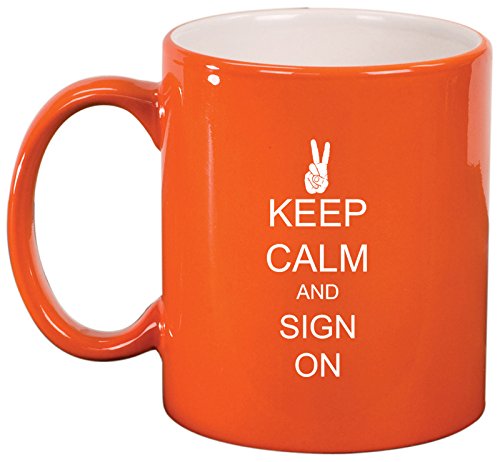Ceramic Coffee Tea Mug Keep Calm and Sign On Peace (Orange)