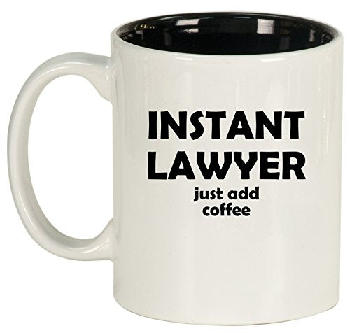 Ceramic Coffee Tea Mug Cup Instant Lawyer Just Add Coffee Funny (White)