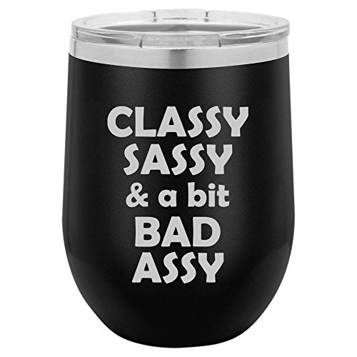 12 oz Double Wall Vacuum Insulated Stainless Steel Stemless Wine Tumbler Glass Coffee Travel Mug With Lid Classy Sassy And A Bit Bad Assy (Black)