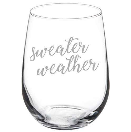 Wine Glass Goblet Sweater Weather (17 oz Stemless)