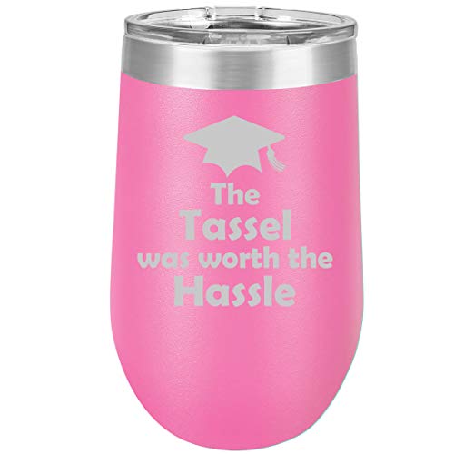16 oz Double Wall Vacuum Insulated Stainless Steel Stemless Wine Tumbler Glass Coffee Travel Mug With Lid The Tassel Was Worth The Hassle Graduation (Hot Pink)