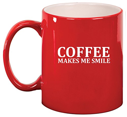 Ceramic Coffee Tea Mug Coffee Makes Me Smile (Red)