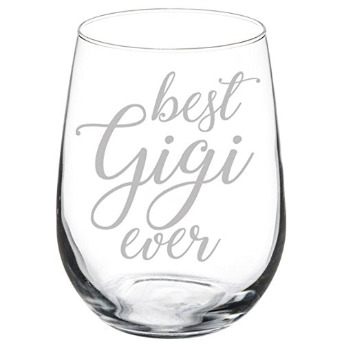 Wine Glass Goblet Best Gigi Ever (17 oz Stemless)