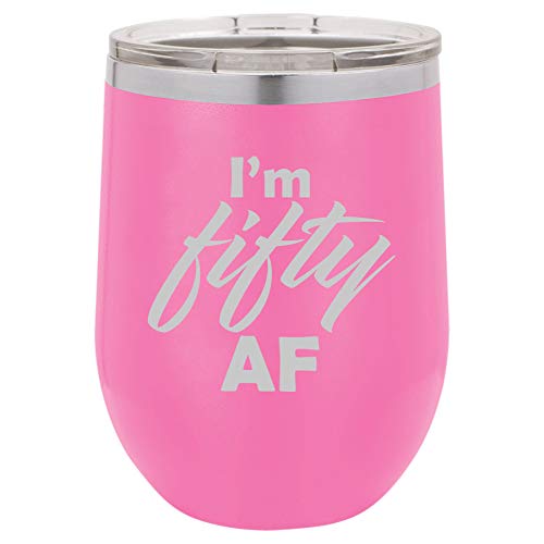 12 oz Double Wall Vacuum Insulated Stainless Steel Stemless Wine Tumbler Glass Coffee Travel Mug With Lid I'm Fifty AF Funny 50th Birthday (Hot Pink)