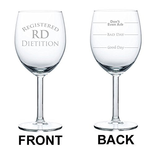 Wine Glass Goblet Two Sided Good Day Bad Dad Don't Even Ask RD Registered Dietician (10 oz)
