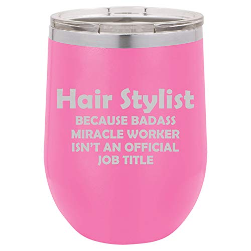 12 oz Double Wall Vacuum Insulated Stainless Steel Stemless Wine Tumbler Glass Coffee Travel Mug With Lid Hair Stylist Miracle Worker Job Title Funny (Hot-Pink)