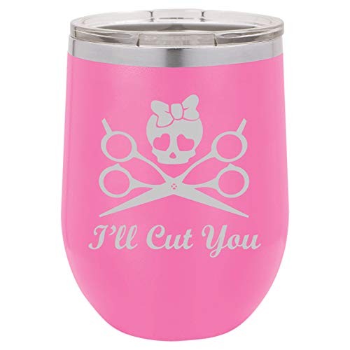 12 oz Double Wall Vacuum Insulated Stainless Steel Stemless Wine Tumbler Glass Coffee Travel Mug With Lid I'll Cut You Hair Dresser Stylist (Hot-Pink)