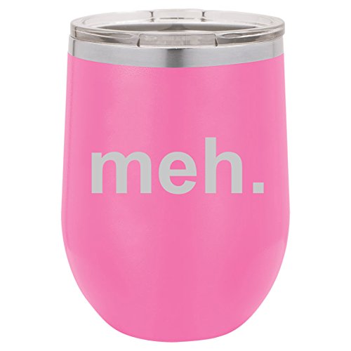 12 oz Double Wall Vacuum Insulated Stainless Steel Stemless Wine Tumbler Glass Coffee Travel Mug With Lid Meh Geek Sarcastic Expression (Hot-Pink)