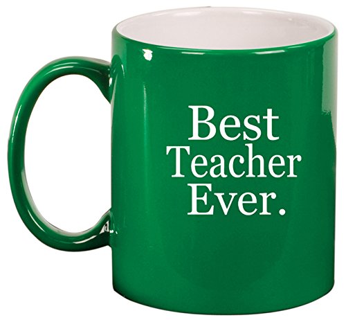 Ceramic Coffee Tea Mug Cup Best Teacher Ever (Green)