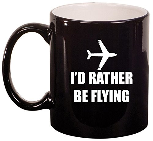 Ceramic Coffee Tea Mug Cup I'd Rather Be Flying Airplane (Black)