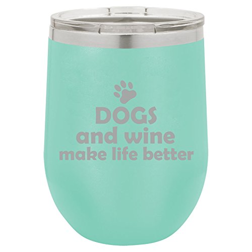 12 oz Double Wall Vacuum Insulated Stainless Steel Stemless Wine Tumbler Glass Coffee Travel Mug With Lid Dogs And Wine Make Life Better (Teal)