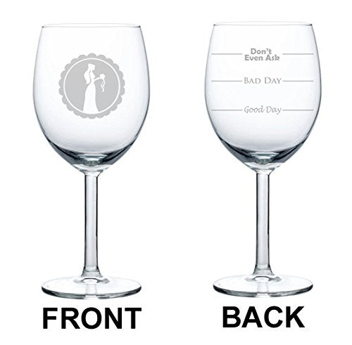 Wine Glass Goblet Two Sided Good Day Bad Day Don't Even Ask Wedding Coordinator Event Planner (10 oz)