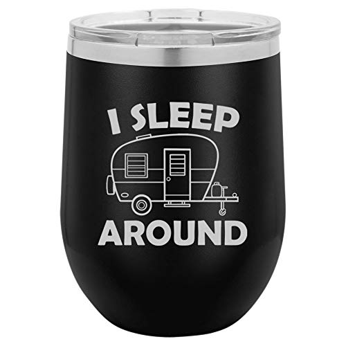 12 oz Double Wall Vacuum Insulated Stainless Steel Stemless Wine Tumbler Glass Coffee Travel Mug With Lid I Sleep Around Camper Camp Funny (Black)