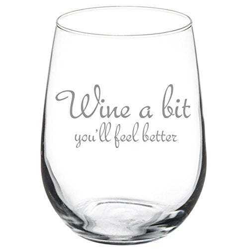 17 oz Stemless Wine Glass Funny Wine a bit you'll feel better,MIP