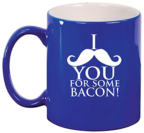 Ceramic Coffee Tea Mug I Mustache You For Some Bacon (Blue)