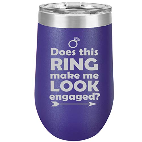 16 oz Double Wall Vacuum Insulated Stainless Steel Stemless Wine Tumbler Glass Coffee Travel Mug With Lid Does This Ring Make Me Look Engaged Engagement Gift (Purple)