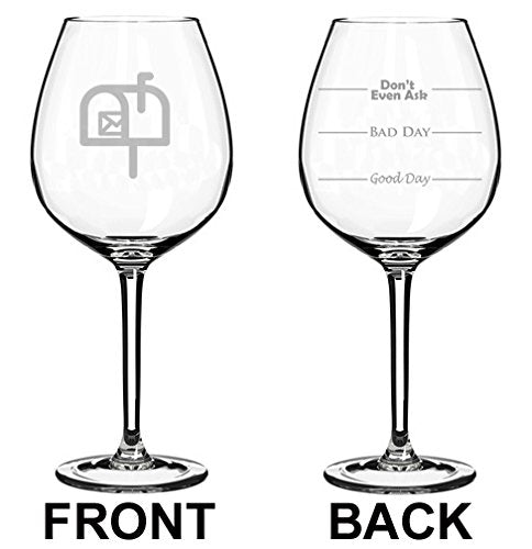 Wine Glass Goblet Two Sided Good Day Bad Day Don't Even Ask Mail Delivery Driver Postal Worker (20 oz Jumbo)