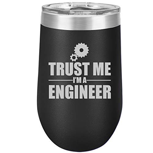 16 oz Double Wall Vacuum Insulated Stainless Steel Stemless Wine Tumbler Glass Coffee Travel Mug With Lid Trust Me I'm A Engineer (Black)