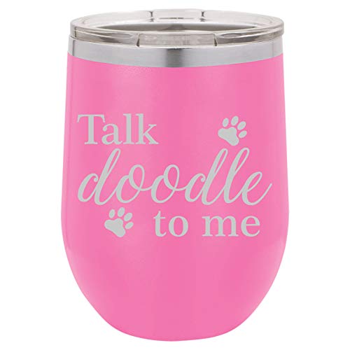 12 oz Double Wall Vacuum Insulated Stainless Steel Stemless Wine Tumbler Glass Coffee Travel Mug With Lid Talk Doodle To Me Doodle Dog (Hot-Pink)
