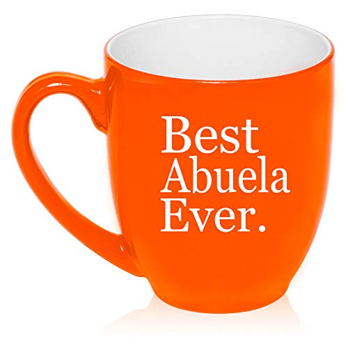 16 oz Large Bistro Mug Ceramic Coffee Tea Glass Cup Best Abuela Ever Grandma Grandmother (Orange)