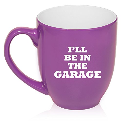 16 oz Large Bistro Mug Ceramic Coffee Tea Glass Cup I'll Be In The Garage Funny Dad Father Gift (Purple)
