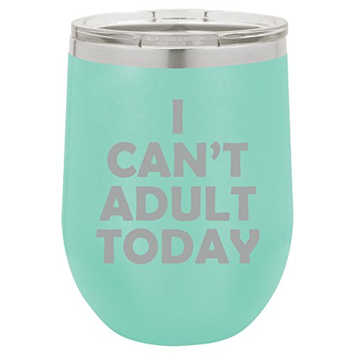 12 oz Double Wall Vacuum Insulated Stainless Steel Stemless Wine Tumbler Glass Coffee Travel Mug With Lid I Can't Adult Today (Teal)