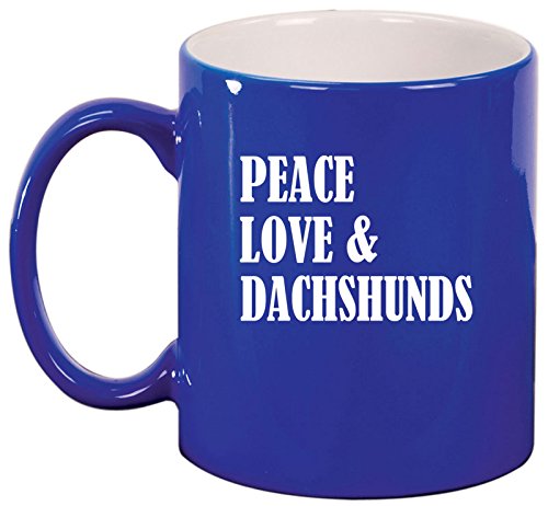 Ceramic Coffee Tea Mug Cup Peace Love & Dachshunds (Blue)