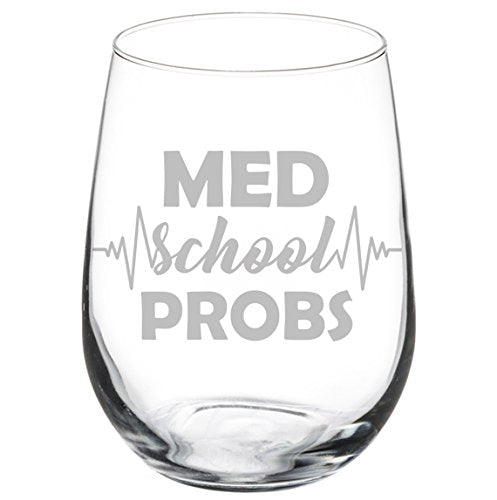 Wine Glass Goblet Medical Med School Problems (17 oz Stemless)