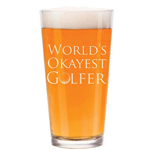 16 oz Beer Pint Glass World's Okayest Golfer Golf Funny
