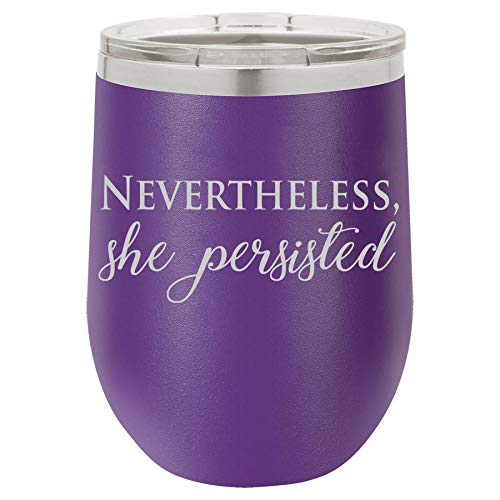 12 oz Double Wall Vacuum Insulated Stainless Steel Stemless Wine Tumbler Glass Coffee Travel Mug With Lid Nevertheless, She Persisted (Purple)